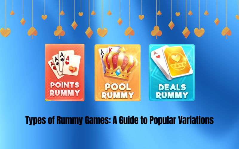 TYPES OF RUMMY GAMES